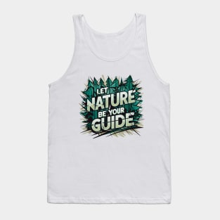 Let Nature Be Your Guide, Nature Graffiti Design Tank Top